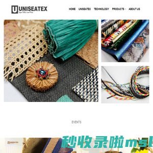 UNISEATEX have the professional production：
special fabrics, special woven materials, natural
materials, braids and belt accessories, special
knitted fabrics, crochet, hand-made, embroidered
materials, embossing materials...